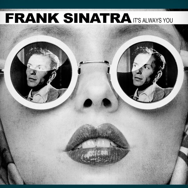 Frank Sinatra - It's Always You Frank Sinatra - It's Always You