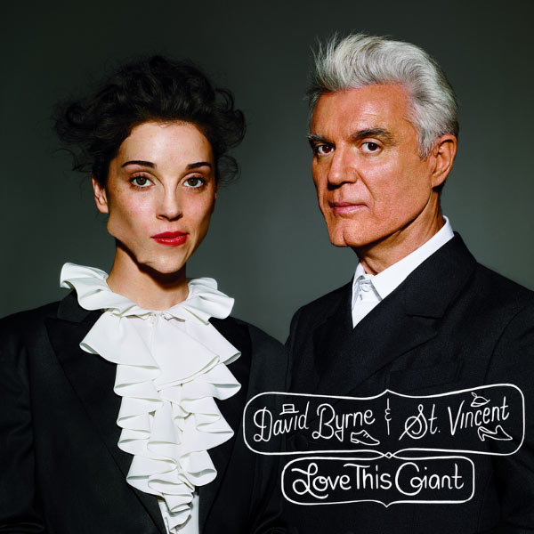 David Byrne|Love This Giant (David Byrne & St. Vincent)