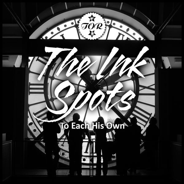 To Each His Own, The Ink Spots Qobuz