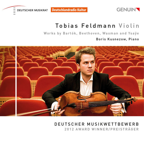 Tobias Feldmann|Bartók, Beethoven, Waxman, & Ysaÿe: Works for Violin and Piano