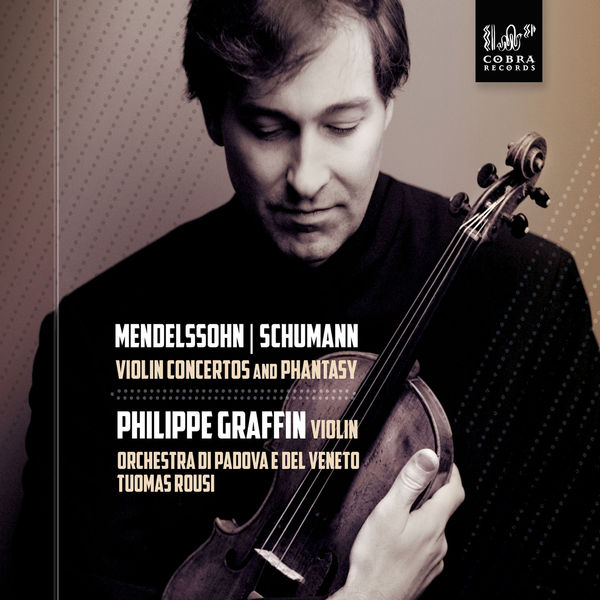 Philippe Graffin - Mendelssohn & Schumann Philippe Graffin - Mendelssohn & Schumann