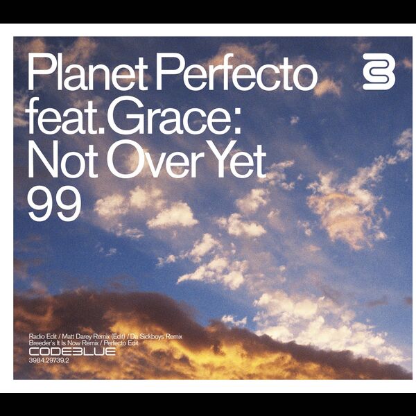 Planet Perfecto Featuring Grace|Not Over Yet '99 Planet Perfecto Featuring Grace|Not Over Yet '99