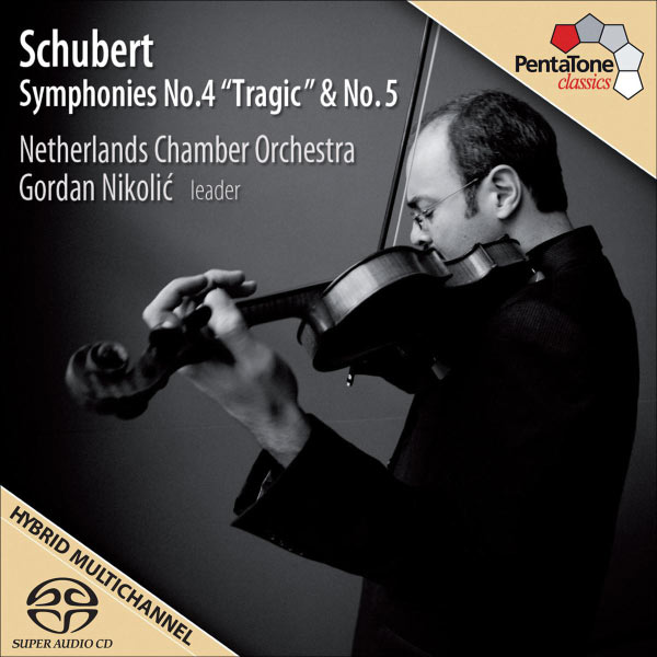 Netherlands Chamber Orchestra - Schubert, F.: Symphonies No. 4 "Tragic" and No. 5 Netherlands Chamber Orchestra - Schubert, F.: Symphonies No. 4 "Tragic" and No. 5