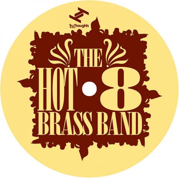 Hot 8 Brass Band - What's My Name? Hot 8 Brass Band - What's My Name?