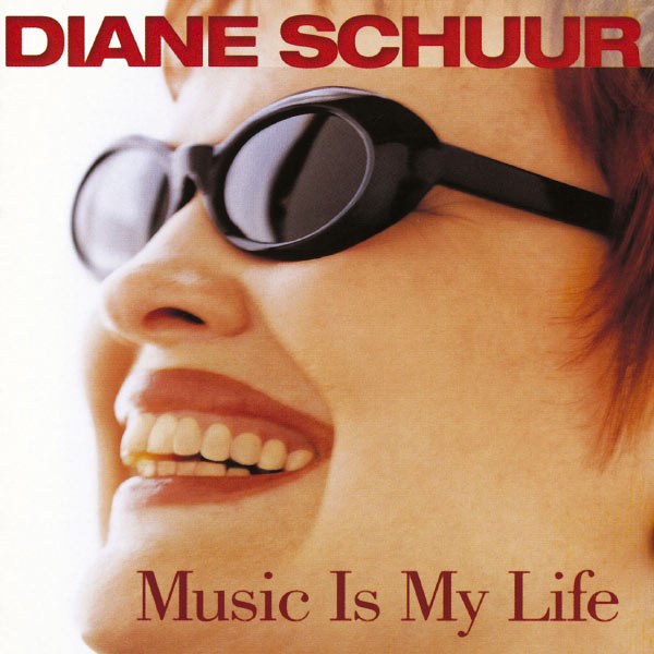 Diane Schuur - Music Is My Life Diane Schuur - Music Is My Life