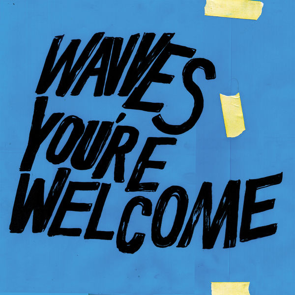 Wavves|You’re Welcome Wavves|You’re Welcome