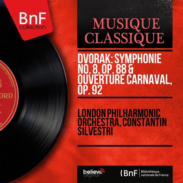 London Philharmonic Orchestra - Dvořák: Symphonie No. 8, Op. 88 & Ouverture Carnaval, Op. 92 (Mono Version) London Philharmonic Orchestra - Dvořák: Symphonie No. 8, Op. 88 & Ouverture Carnaval, Op. 92 (Mono Version)