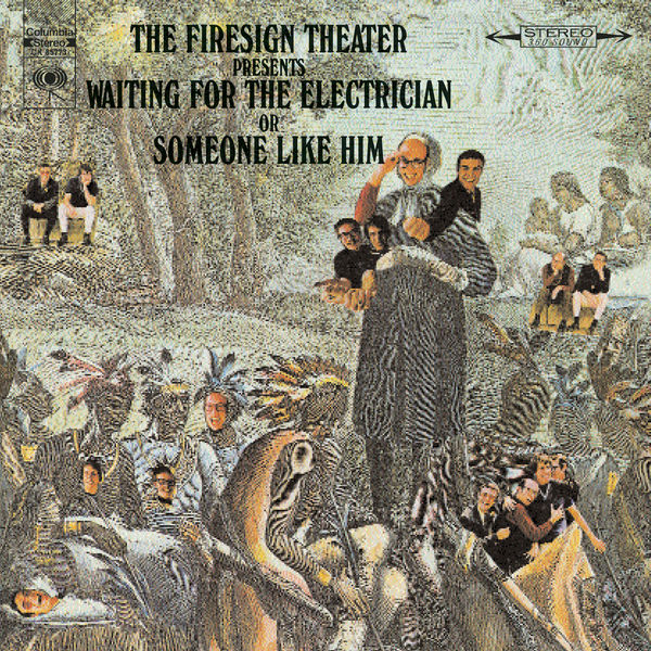 The Firesign Theatre|Waiting For The Electrician Or Someone Like Him (Album Version)