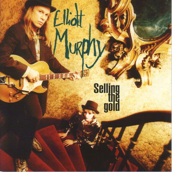 Elliott Murphy|Selling the Gold