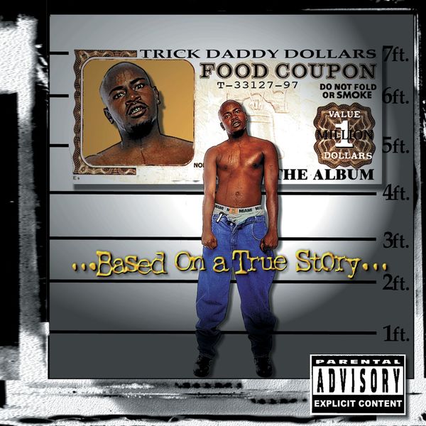 Trick Daddy|Based On A True Story Trick Daddy|Based On A True Story