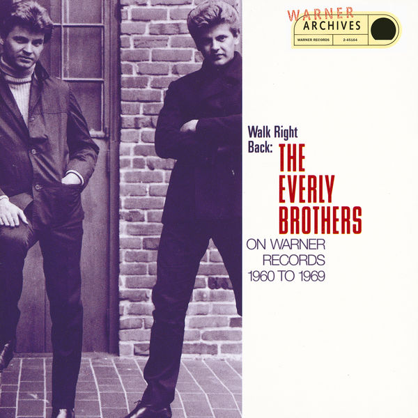 The Everly Brothers|Walk Right Back: The Everly Brothers on Warner Brothers, 1960-1969 The Everly Brothers|Walk Right Back: The Everly Brothers on Warner Brothers, 1960-1969
