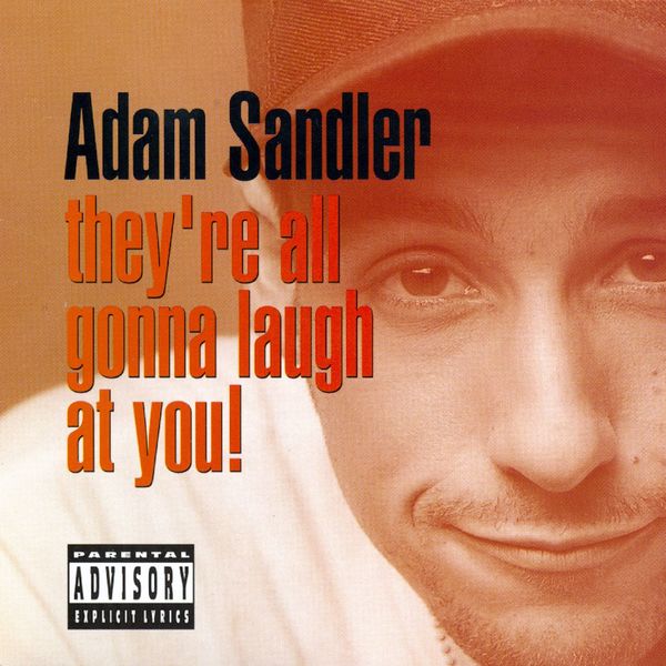 Adam Sandler - They're All Gonna Laugh At You! (DMD Album) Adam Sandler - They're All Gonna Laugh At You! (DMD Album)