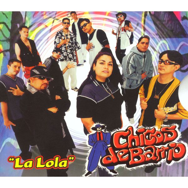 Chicos De Barrio - La Lola Chicos De Barrio - La Lola