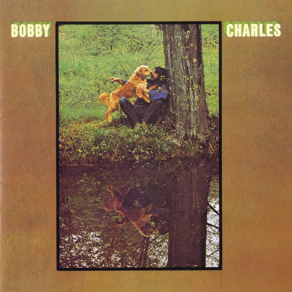 Bobby Charles|Bobby Charles [w/ Bonus Tracks]