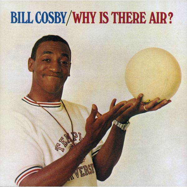 Bill Cosby - Why Is There Air? Bill Cosby - Why Is There Air?