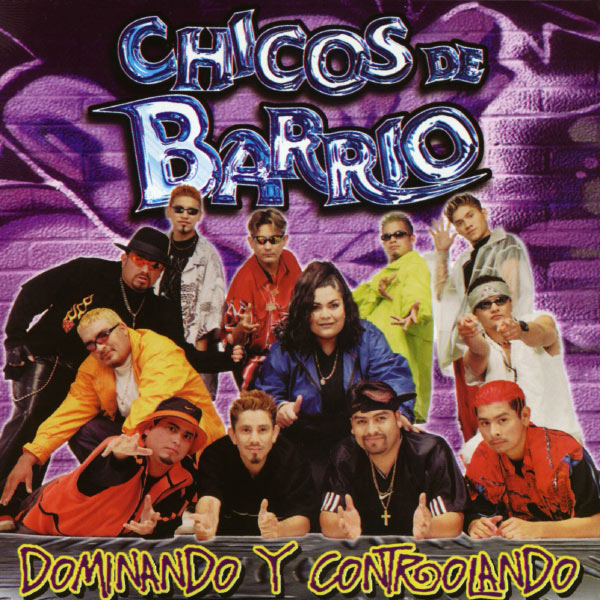 Chicos De Barrio - Dominando y Controlando Chicos De Barrio - Dominando y Controlando