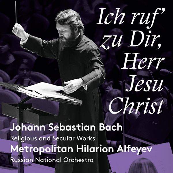 Russian National Orchestra|Ich ruf' zu dir, Herr Jesu Christ