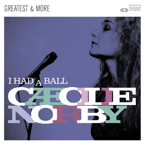 Cæcilie Norby - I Had A Ball - Greatest & More Cæcilie Norby - I Had A Ball - Greatest & More