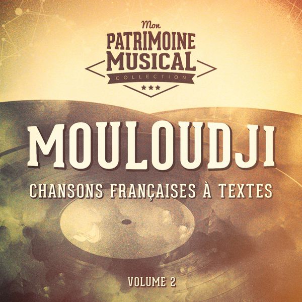 Mouloudji - Chansons françaises à textes : Mouloudji, Vol. 2 Mouloudji - Chansons françaises à textes : Mouloudji, Vol. 2