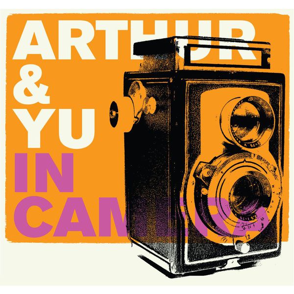 Arthur & Yu - In Camera Arthur & Yu - In Camera