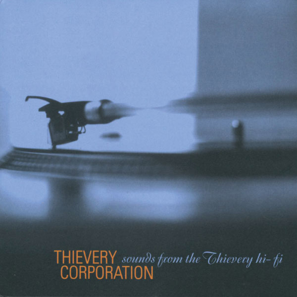 Thievery Corporation - Sounds From The Thievery Hi-Fi Thievery Corporation - Sounds From The Thievery Hi-Fi