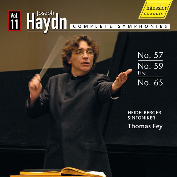 Thomas Fey - HAYDN, J.: Symphonies, Vol. 11 (Fey) - Nos. 57, 59, 65 Thomas Fey - HAYDN, J.: Symphonies, Vol. 11 (Fey) - Nos. 57, 59, 65