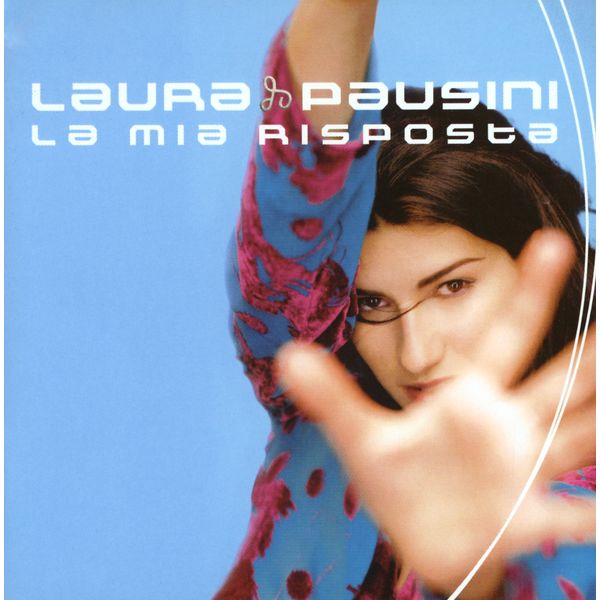 Laura Pausini|La mia risposta Laura Pausini|La mia risposta