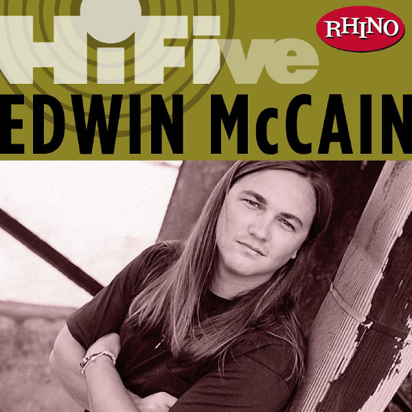 Edwin McCain - Rhino Hi-Five: Edwin McCain Edwin McCain - Rhino Hi-Five: Edwin McCain