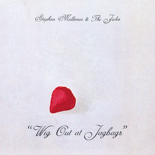 Stephen Malkmus & The Jicks|Wig Out At Jagbags