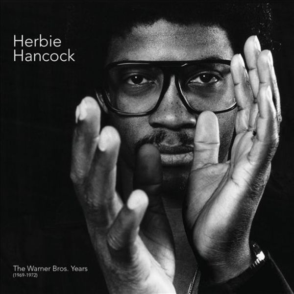 Herbie Hancock|The Warner Bros. Years (1969-1972) Herbie Hancock|The Warner Bros. Years (1969-1972)