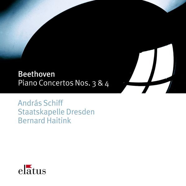 András Schiff, Bernard Haitink & Staatskapelle Dresden - Beethoven : Piano Concertos Nos 3 & 4 - Elatus András Schiff, Bernard Haitink & Staatskapelle Dresden - Beethoven : Piano Concertos Nos 3 & 4 - Elatus
