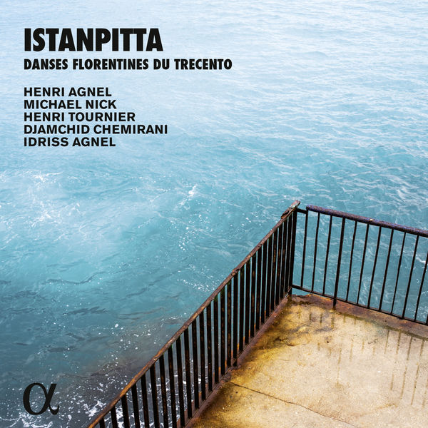 Henri Agnel - Istanpitta (Danses florentines du Trecento) Henri Agnel - Istanpitta (Danses florentines du Trecento)