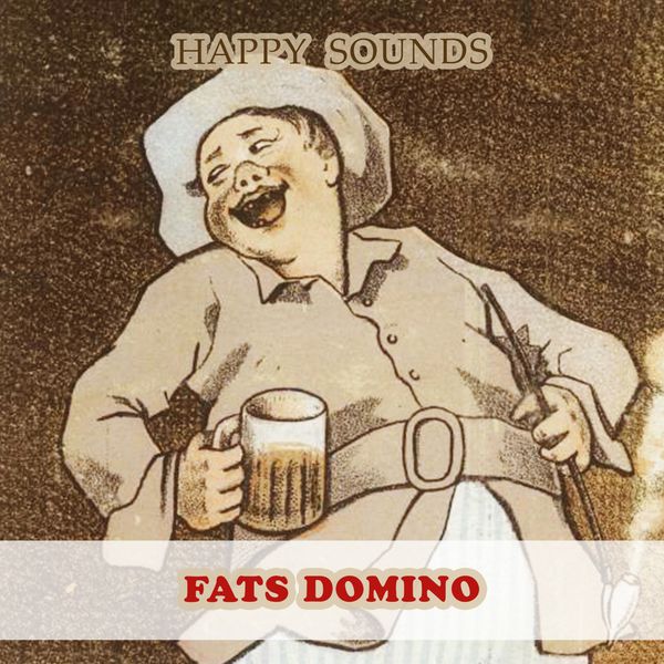 Fats Domino - Happy Sounds Fats Domino - Happy Sounds