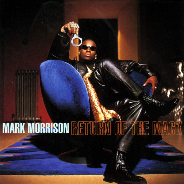 Mark Morrison|Return of the Mack / Trippin' (/Trippin')