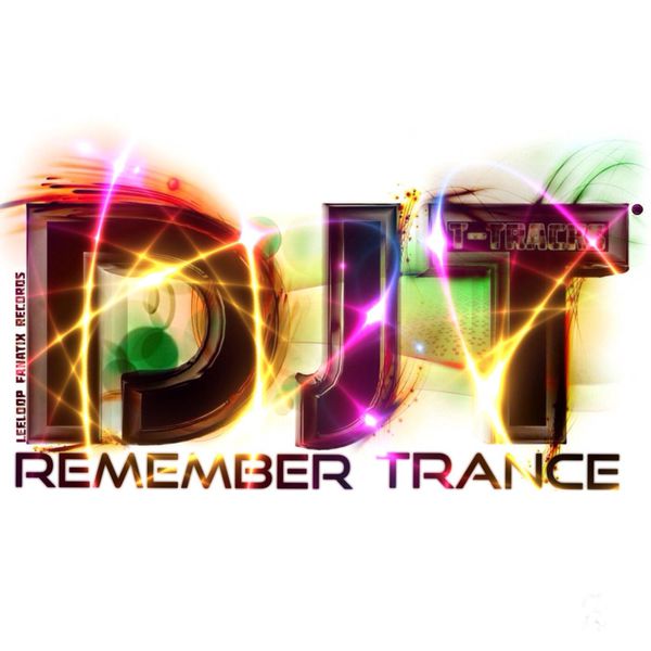 DJT|Remember Trance (T-Tracks) DJT|Remember Trance (T-Tracks)