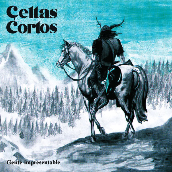 Celtas Cortos - Gente Impresentable Celtas Cortos - Gente Impresentable