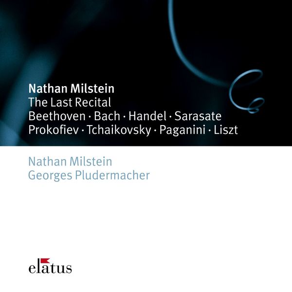 Nathan Milstein - Nathan Milstein - The Last Recital Nathan Milstein - Nathan Milstein - The Last Recital