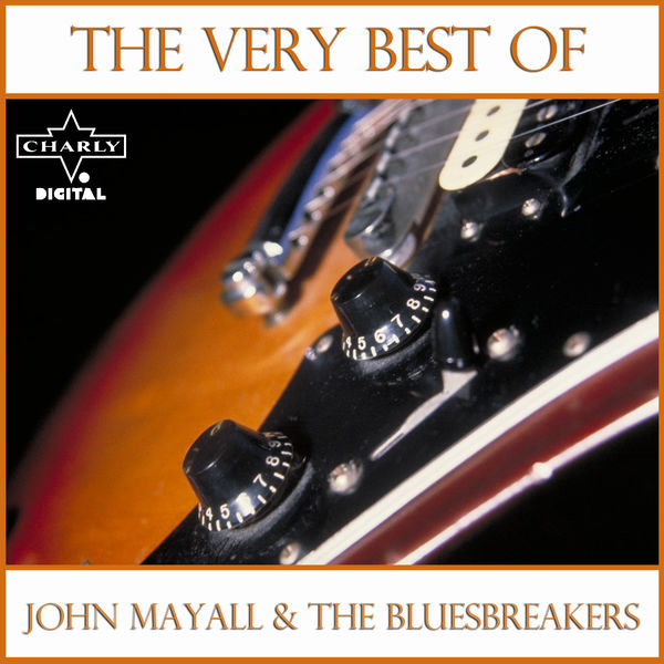 John Mayall - The Very Best of John Mayall & The Bluesbreakers John Mayall - The Very Best of John Mayall & The Bluesbreakers