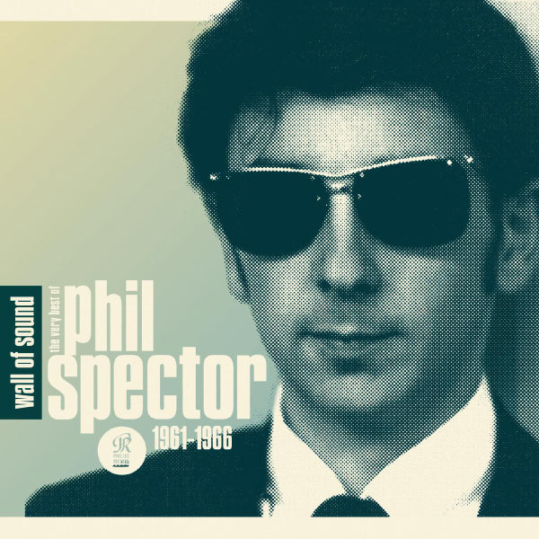 Phil Spector|Wall of Sound: The Very Best of Phil Spector 1961-1966