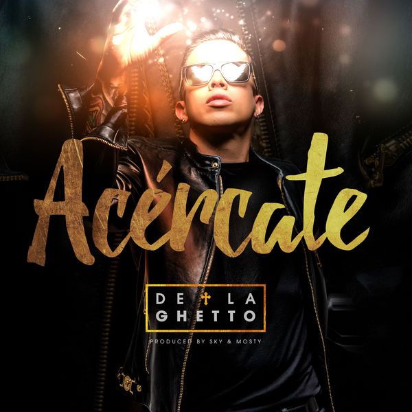 De La Ghetto - Acércate De La Ghetto - Acércate