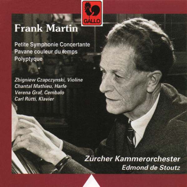 Frank Martin|Frank Martin: Polyptyque – Pavane couleur du temps – Petite Symphonie Concertante Frank Martin|Frank Martin: Polyptyque – Pavane couleur du temps – Petite Symphonie Concertante