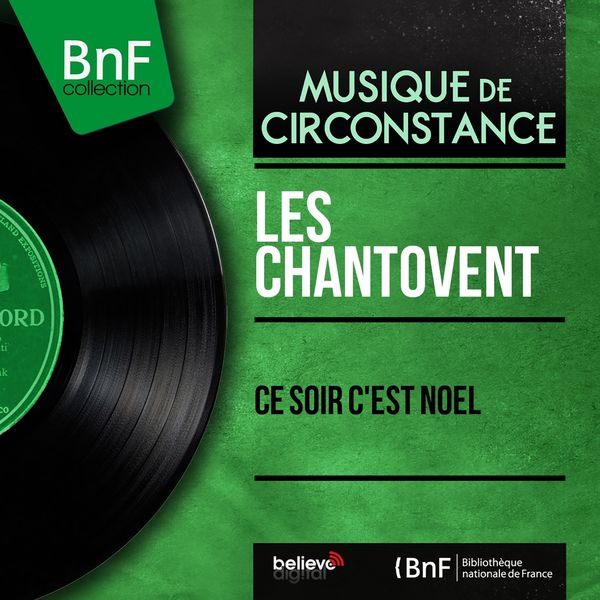 Les Chantovent|Ce soir c'est Noël  (Mono Version)