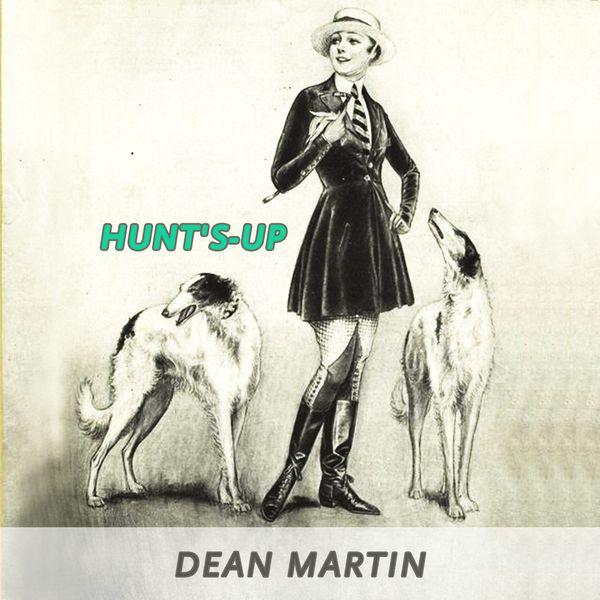 Dean Martin|Hunt's-up