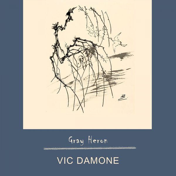 Vic Damone - Gray Heron Vic Damone - Gray Heron