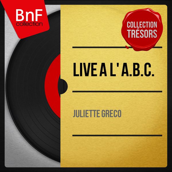 Juliette Gréco - Live à l' A.B.C. (Live, Mono Version) Juliette Gréco - Live à l' A.B.C. (Live, Mono Version)