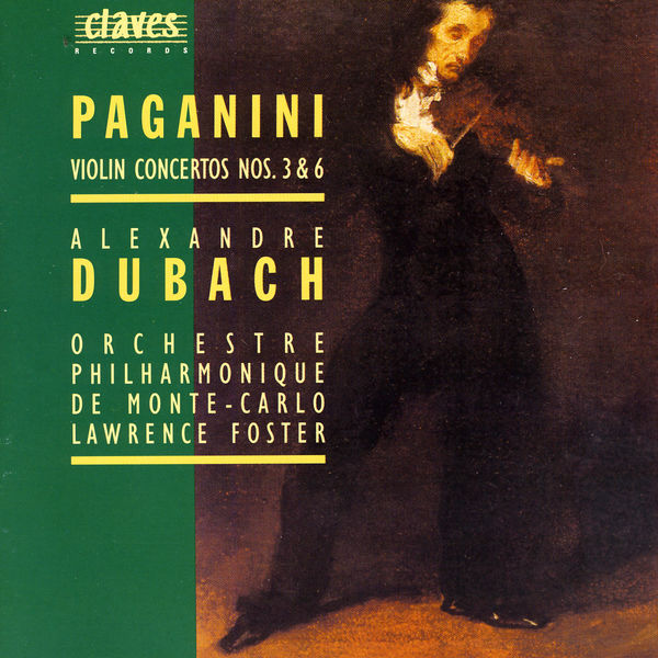 Alexandre Dubach|Paganini: Violin Concertos No. 3 & 6