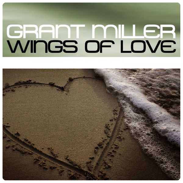 Album Wings of Love, Grant Miller Qobuz download and streaming in