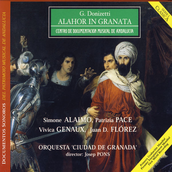Gaetano Donizetti - Donizetti: Alahor In Granata Gaetano Donizetti - Donizetti: Alahor In Granata