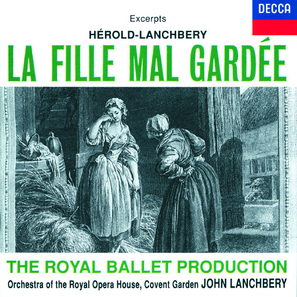 Royal Opera House Orchestra - Hérold: La Fille mal gardée - Highlights Royal Opera House Orchestra - Hérold: La Fille mal gardée - Highlights