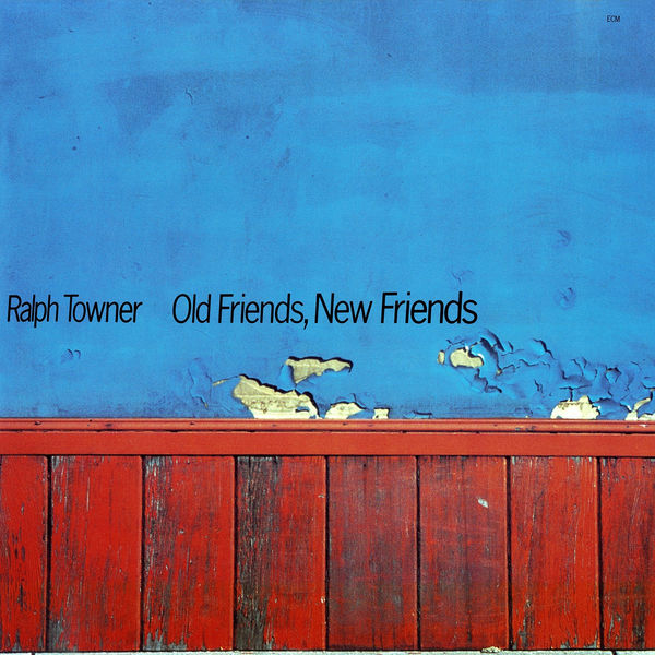 Ralph Towner|Old Friends, New Friends